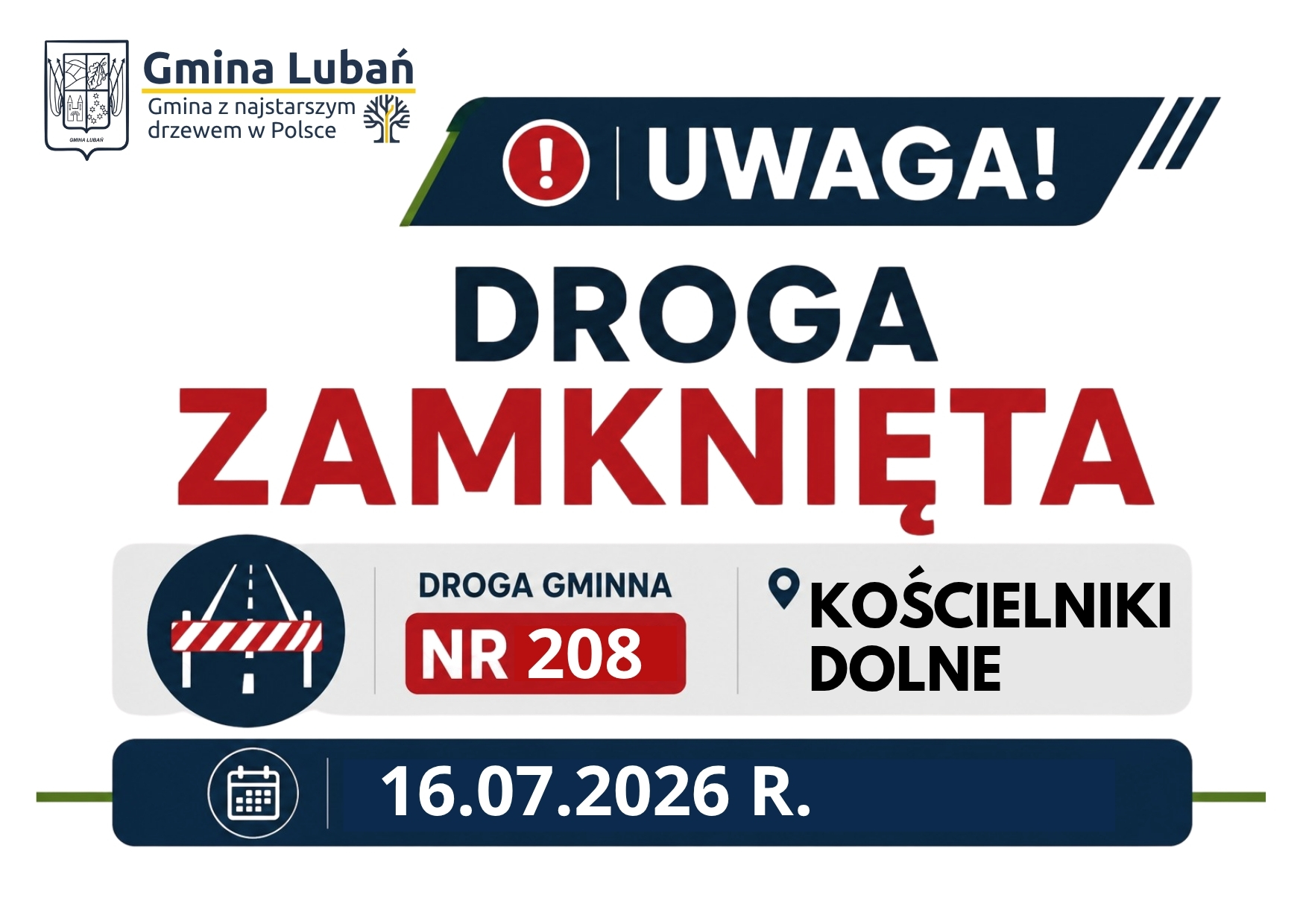 Zdjęcie przedstawia informacje o&nbsp;zamknięciu drogi w&nbsp;Kościelnikach Dolnych