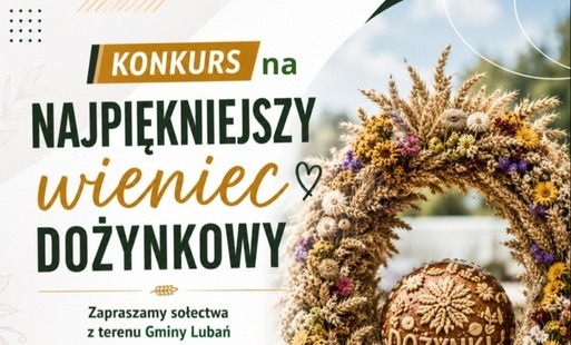 Zdjęcie przedstawia grafikę zapraszającą do udziału w konkursie sołęctwa z terenu gminy oraz wieniec dożynkowy