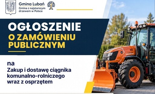 Zdjęcie przedstawia ciągnik i informację o postępowaniu na jego zakup i dostawę
