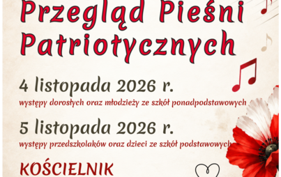 Zdjęcie przedstawia plakat dot. Przeglądu Pieśni Patriotycznych w Kościeniku 04-05.10.2026 r. w Kościleniku